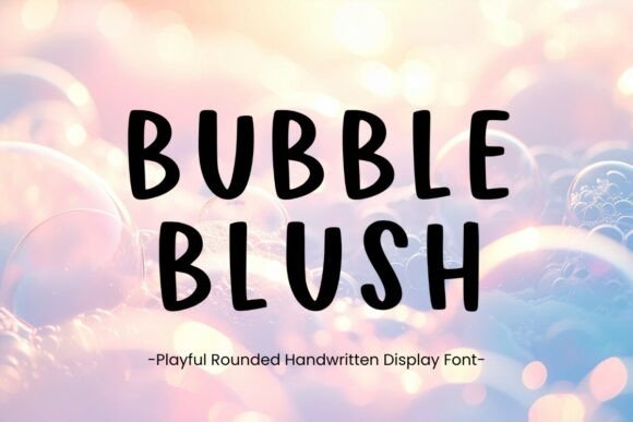 Bubble Blush Font for Creative Campaigns