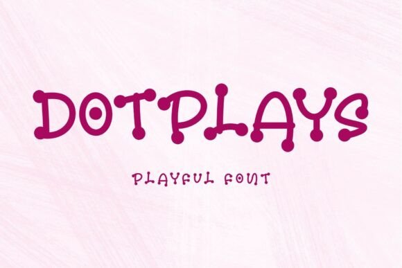 Dotplays Font for Creative Brands