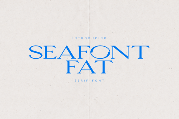 Seafont Fat: A Bold Display Font