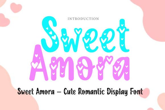 Sweet Amora Font: A Romantic Typographic Delight
